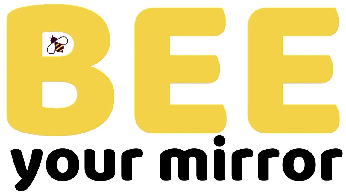 BEE your mirror